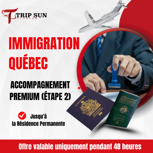 IMMIGRATION QUÉBEC – ACCOMPAGNEMENT PREMIUM ÉTAPE 2